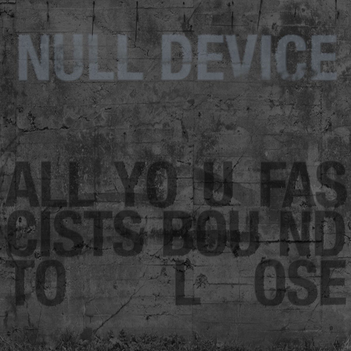 ‘All You Fascists Bound to Lose’, by Null Device